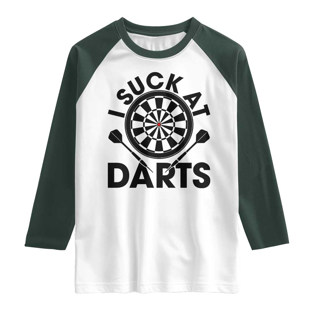 Funny I Suck At Darts Raglan Shirt Darts Lover Gift For Bad Players - Wonder Print Shop