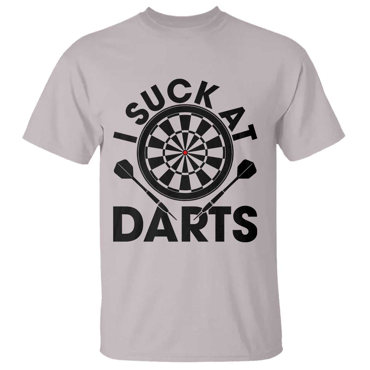 Funny I Suck At Darts T Shirt Darts Lover Gift For Bad Players - Wonder Print Shop