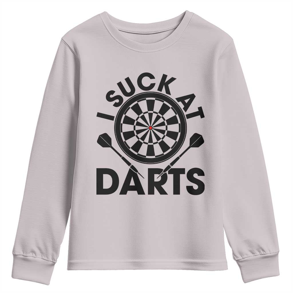 Funny I Suck At Darts Youth Sweatshirt Darts Lover Gift For Bad Players - Wonder Print Shop