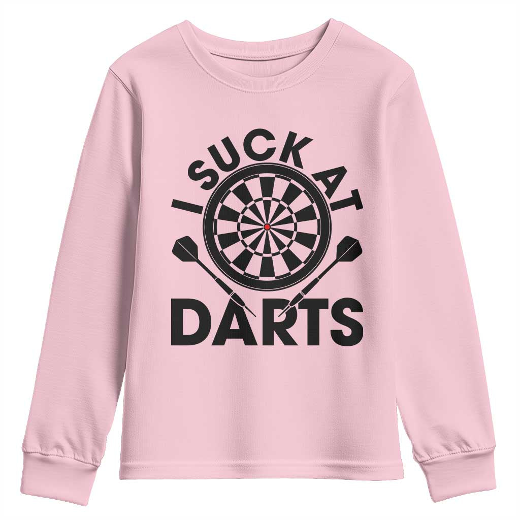 Funny I Suck At Darts Youth Sweatshirt Darts Lover Gift For Bad Players - Wonder Print Shop
