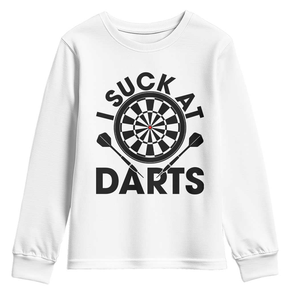 Funny I Suck At Darts Youth Sweatshirt Darts Lover Gift For Bad Players - Wonder Print Shop