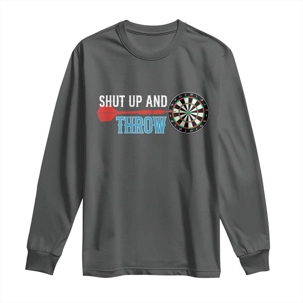 Shut Up And Throw Long Sleeve Shirt Funny Darts Player Gift - Wonder Print Shop