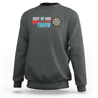 Shut Up And Throw Sweatshirt Funny Darts Player Gift - Wonder Print Shop