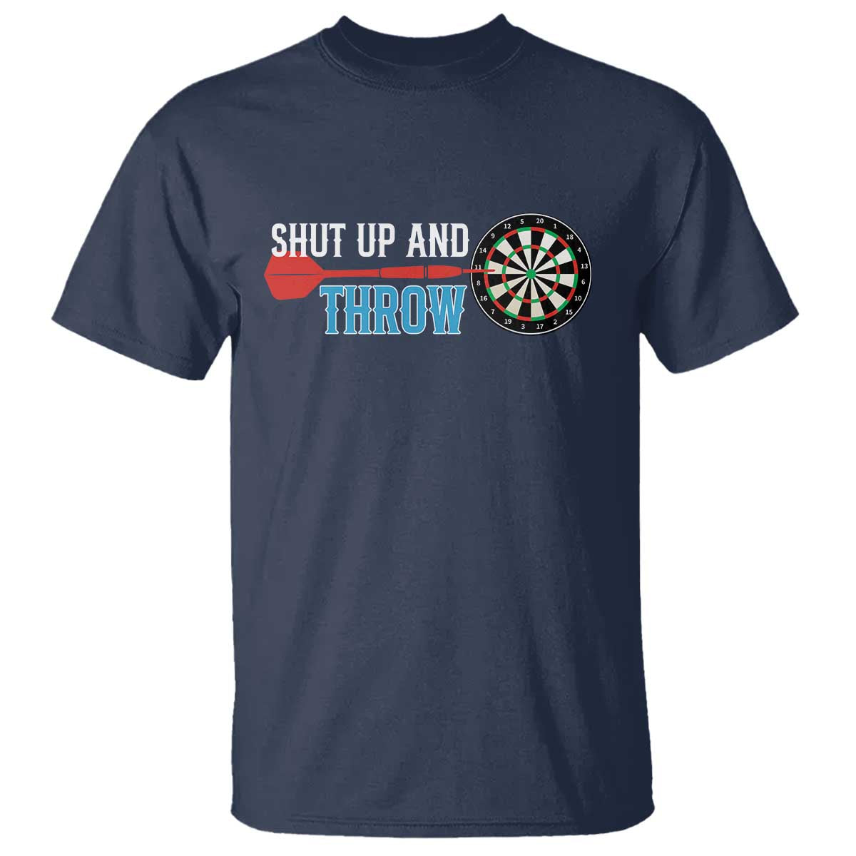 Shut Up And Throw T Shirt Funny Darts Player Gift - Wonder Print Shop