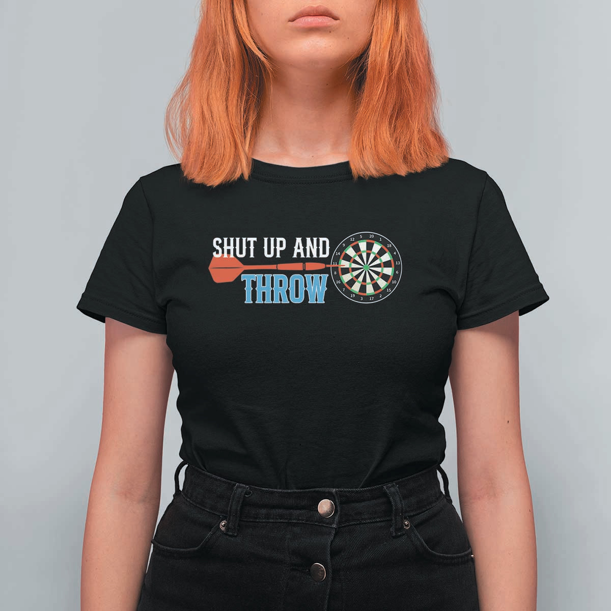 Shut Up And Throw T Shirt For Women Funny Darts Player Gift - Wonder Print Shop