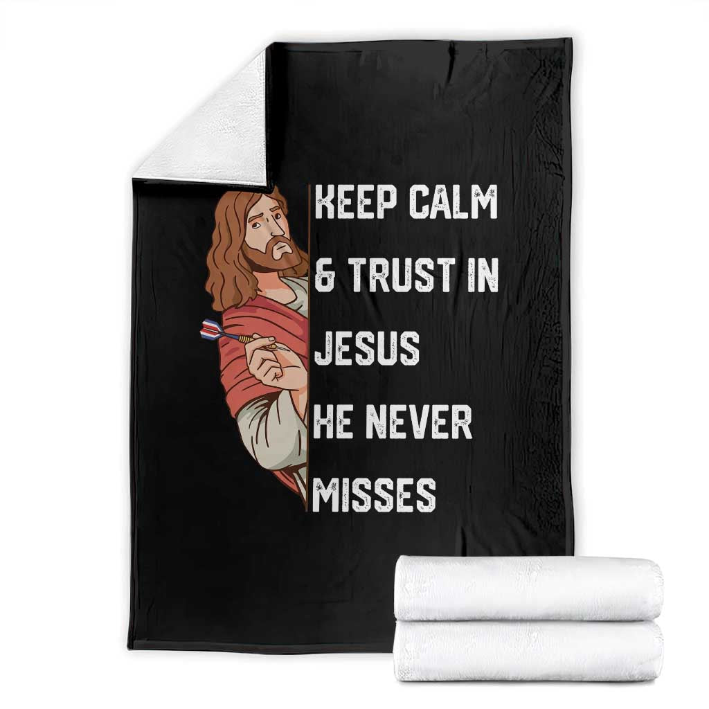 Funny Christian Faith Darts Player Gift Throw Blanket Keep Calm And Trust In Jesus He Never Misses - Wonder Print Shop
