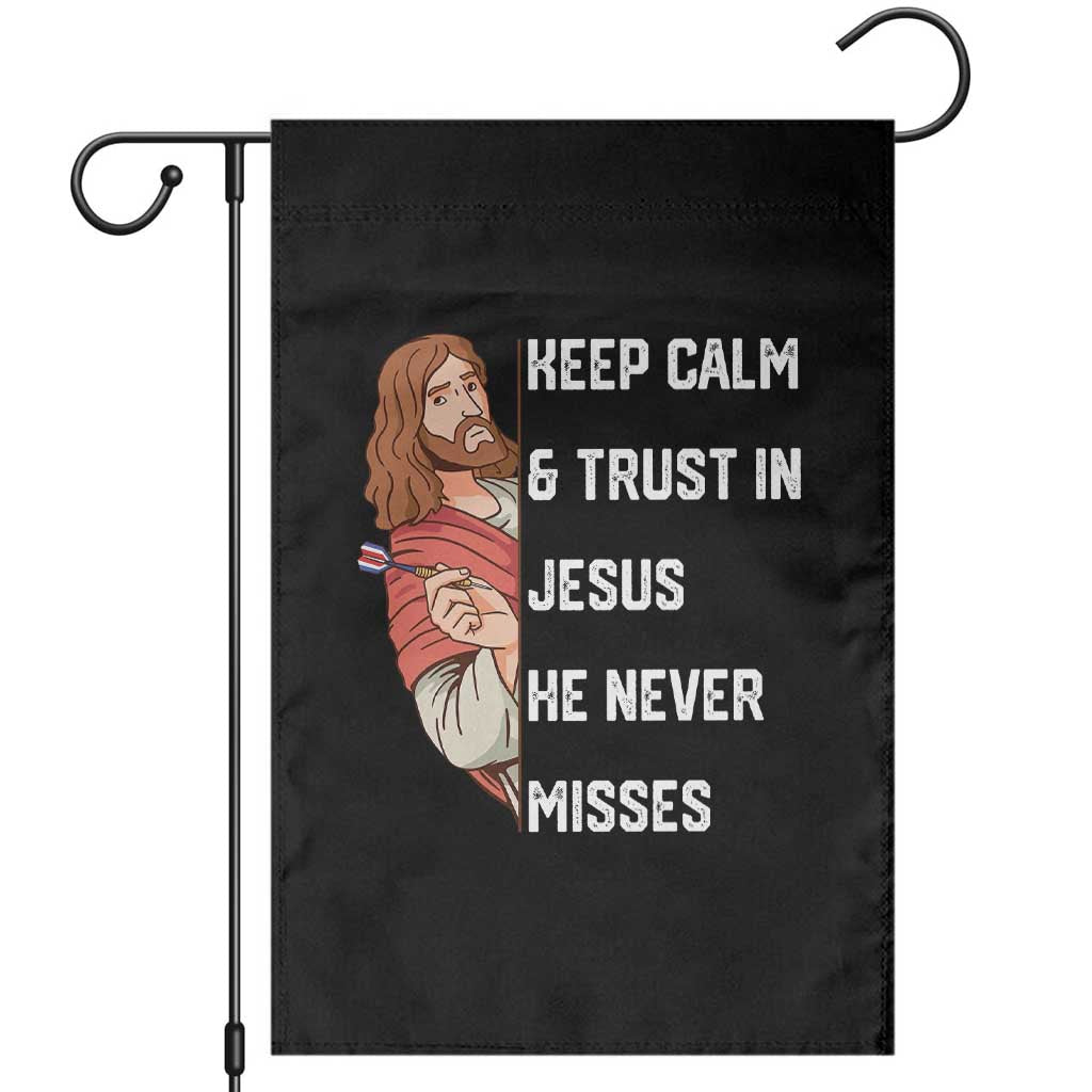 Funny Christian Faith Darts Player Gift Garden Flag Keep Calm And Trust In Jesus He Never Misses - Wonder Print Shop