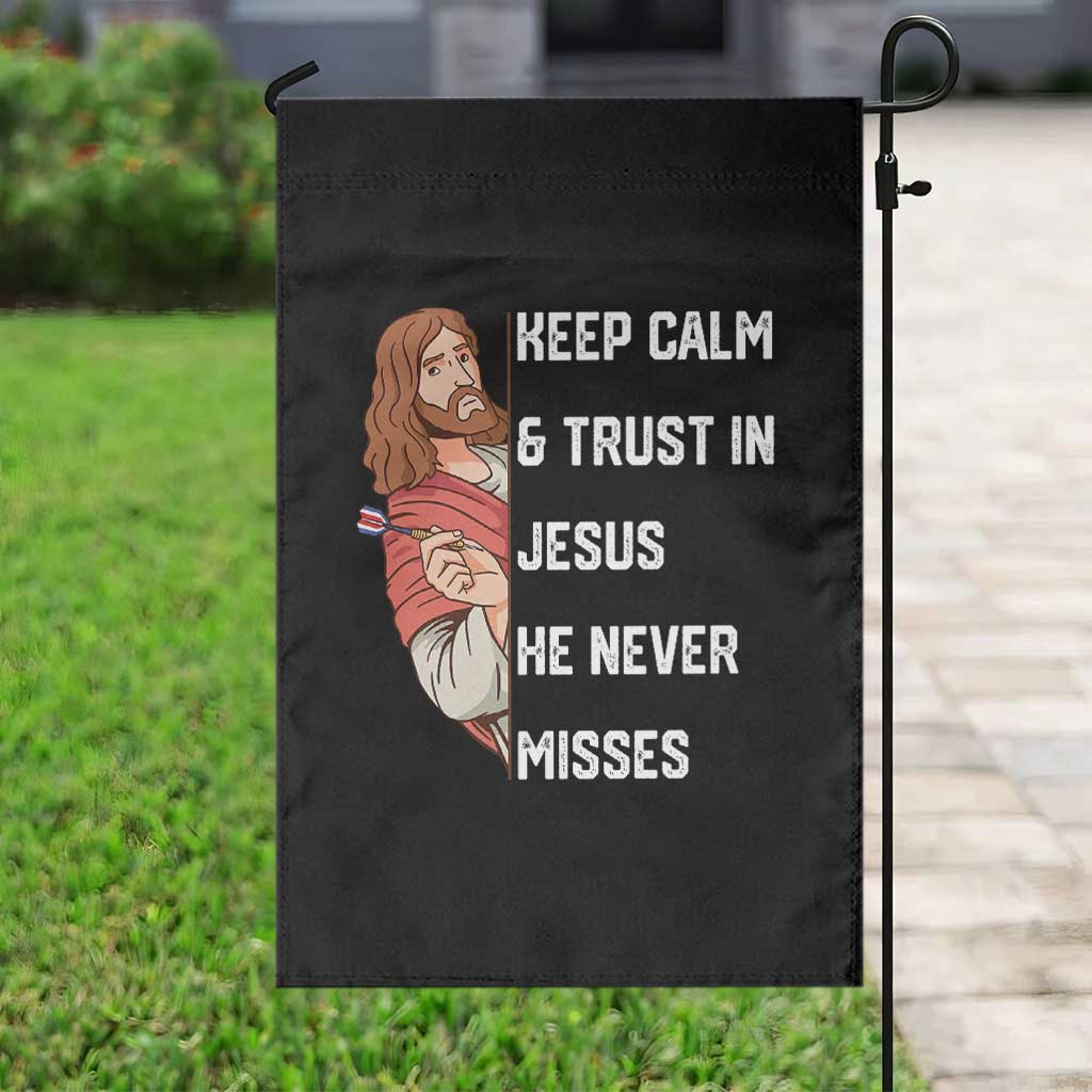 Funny Christian Faith Darts Player Gift Garden Flag Keep Calm And Trust In Jesus He Never Misses - Wonder Print Shop
