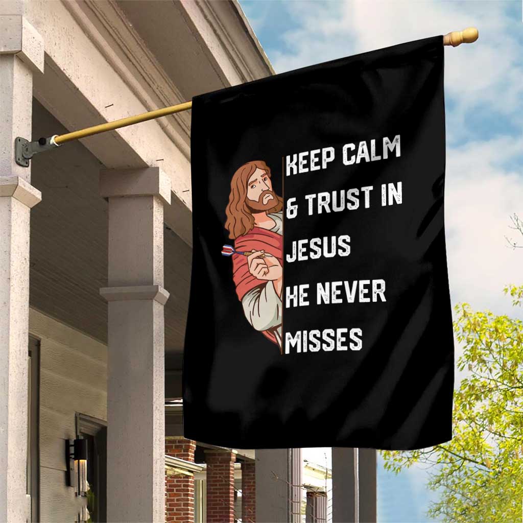 Funny Christian Faith Darts Player Gift Garden Flag Keep Calm And Trust In Jesus He Never Misses - Wonder Print Shop