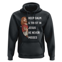 Funny Christian Faith Darts Player Gift Hoodie Keep Calm And Trust In Jesus He Never Misses - Wonder Print Shop