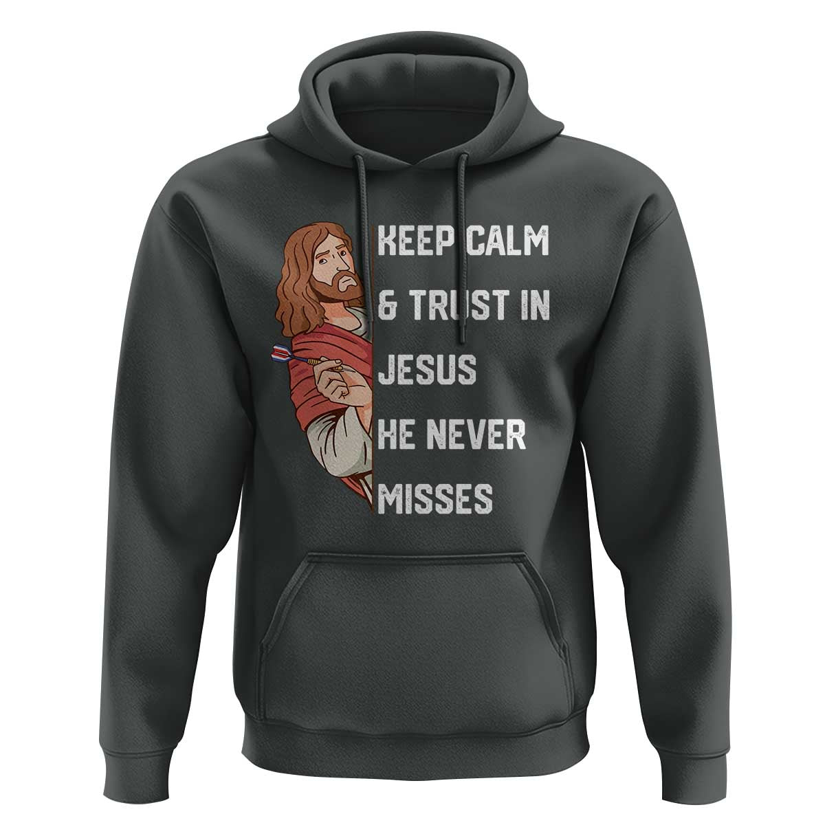 Funny Christian Faith Darts Player Gift Hoodie Keep Calm And Trust In Jesus He Never Misses - Wonder Print Shop