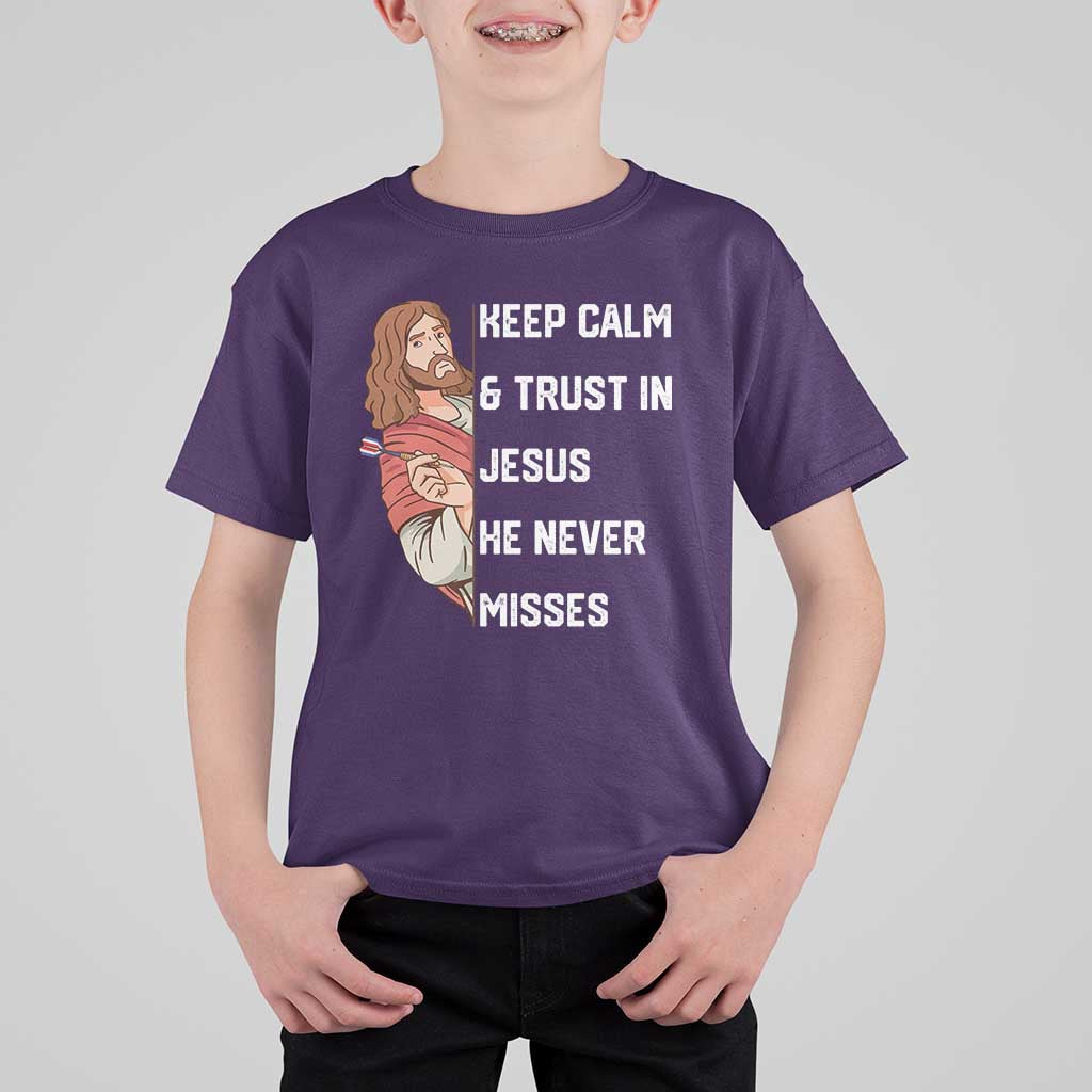 Funny Christian Faith Darts Player Gift T Shirt For Kid Keep Calm And Trust In Jesus He Never Misses - Wonder Print Shop