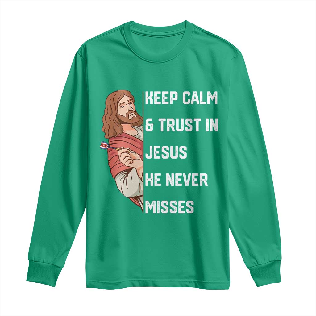 Funny Christian Faith Darts Player Gift Long Sleeve Shirt Keep Calm And Trust In Jesus He Never Misses - Wonder Print Shop