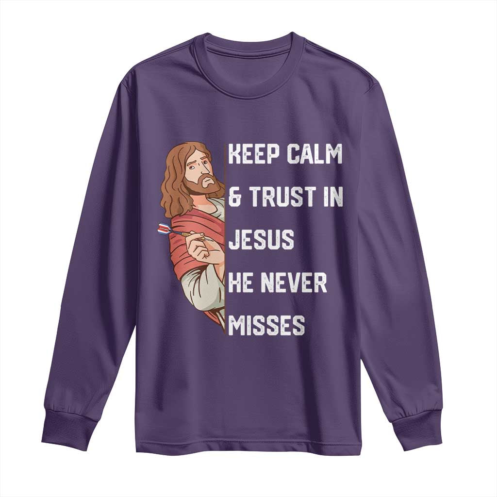 Funny Christian Faith Darts Player Gift Long Sleeve Shirt Keep Calm And Trust In Jesus He Never Misses - Wonder Print Shop