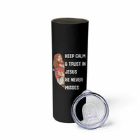 Funny Christian Faith Darts Player Gift Skinny Tumbler Keep Calm And Trust In Jesus He Never Misses - Wonder Print Shop