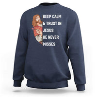 Funny Christian Faith Darts Player Gift Sweatshirt Keep Calm And Trust In Jesus He Never Misses - Wonder Print Shop