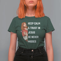 Funny Christian Faith Darts Player Gift T Shirt For Women Keep Calm And Trust In Jesus He Never Misses - Wonder Print Shop