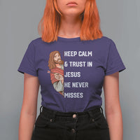 Funny Christian Faith Darts Player Gift T Shirt For Women Keep Calm And Trust In Jesus He Never Misses - Wonder Print Shop