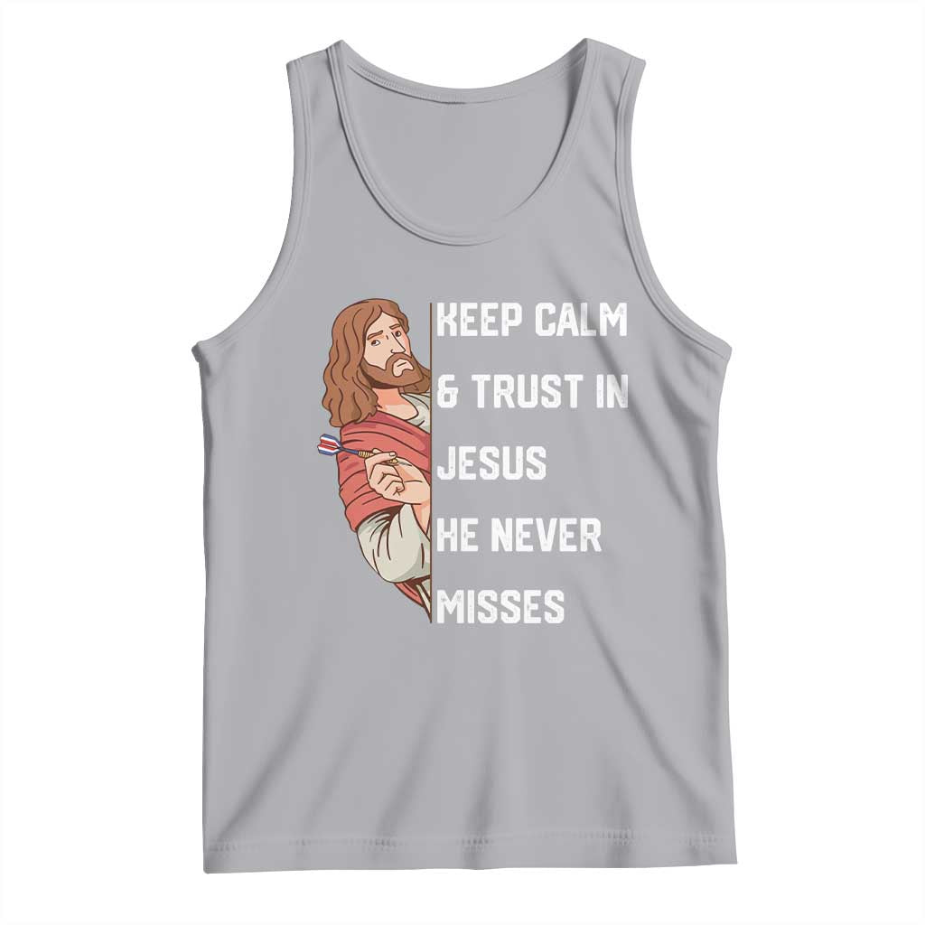 Funny Christian Faith Darts Player Gift Tank Top Keep Calm And Trust In Jesus He Never Misses - Wonder Print Shop