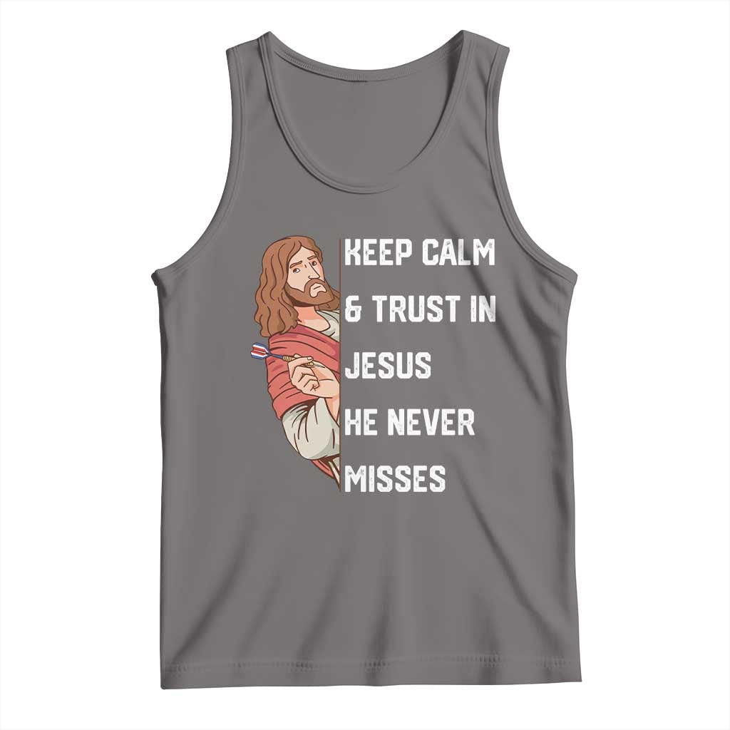 Funny Christian Faith Darts Player Gift Tank Top Keep Calm And Trust In Jesus He Never Misses - Wonder Print Shop