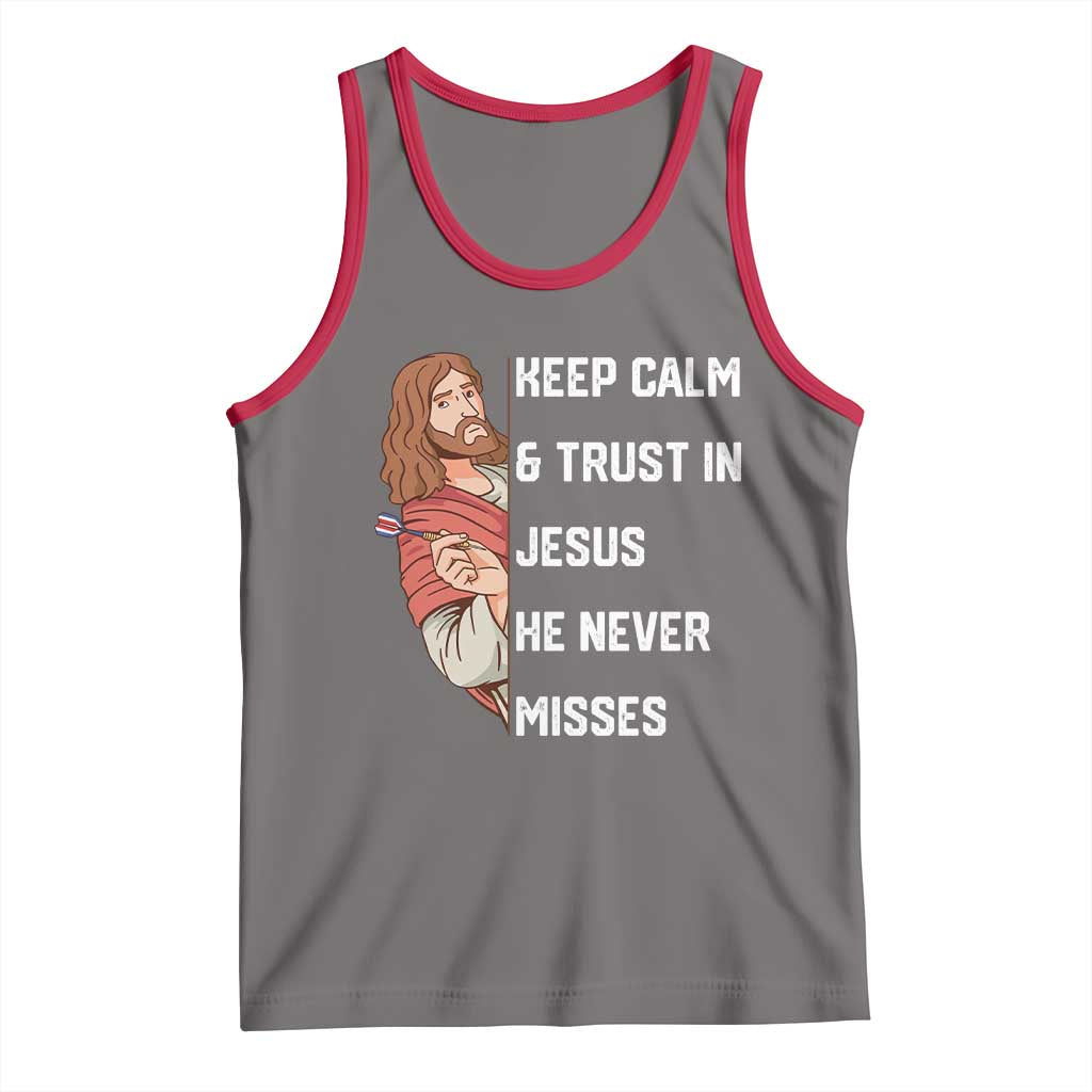 Funny Christian Faith Darts Player Gift Tank Top Keep Calm And Trust In Jesus He Never Misses - Wonder Print Shop