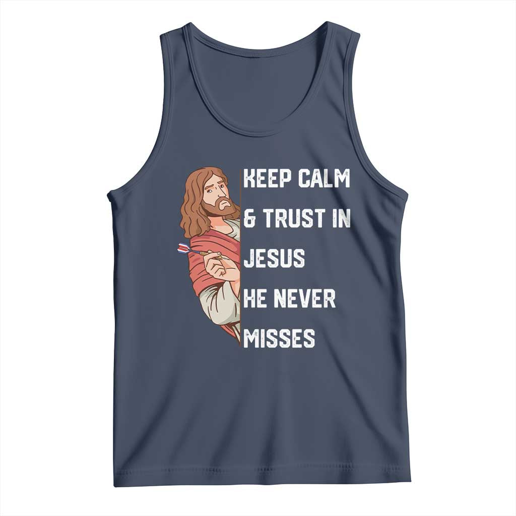 Funny Christian Faith Darts Player Gift Tank Top Keep Calm And Trust In Jesus He Never Misses - Wonder Print Shop