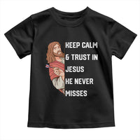 Funny Christian Faith Darts Player Gift Toddler T Shirt Keep Calm And Trust In Jesus He Never Misses - Wonder Print Shop