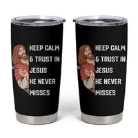 Funny Christian Faith Darts Player Gift Tumbler Cup Keep Calm And Trust In Jesus He Never Misses - Wonder Print Shop