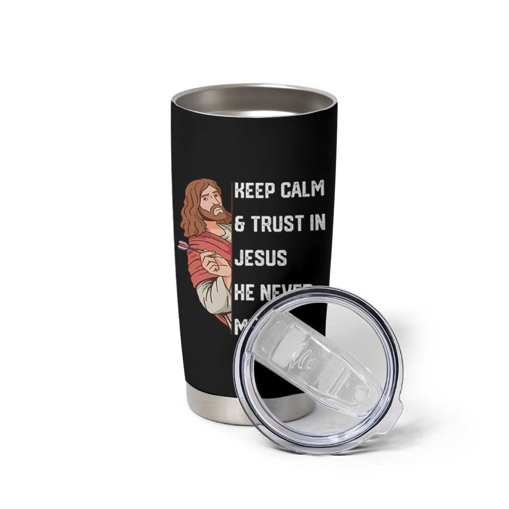 Funny Christian Faith Darts Player Gift Tumbler Cup Keep Calm And Trust In Jesus He Never Misses - Wonder Print Shop