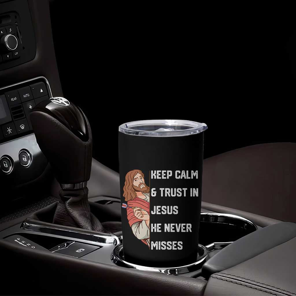 Funny Christian Faith Darts Player Gift Tumbler Cup Keep Calm And Trust In Jesus He Never Misses - Wonder Print Shop
