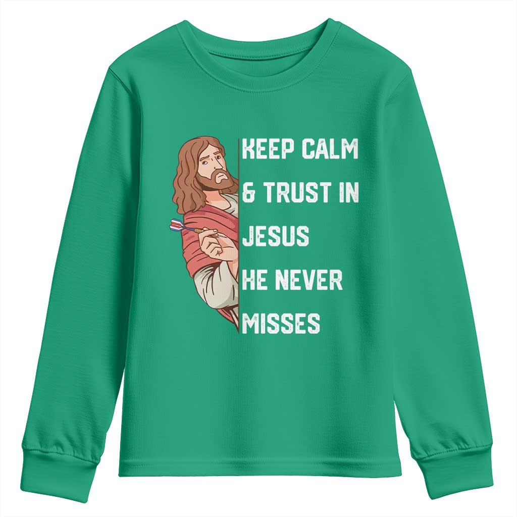 Funny Christian Faith Darts Player Gift Youth Sweatshirt Keep Calm And Trust In Jesus He Never Misses - Wonder Print Shop
