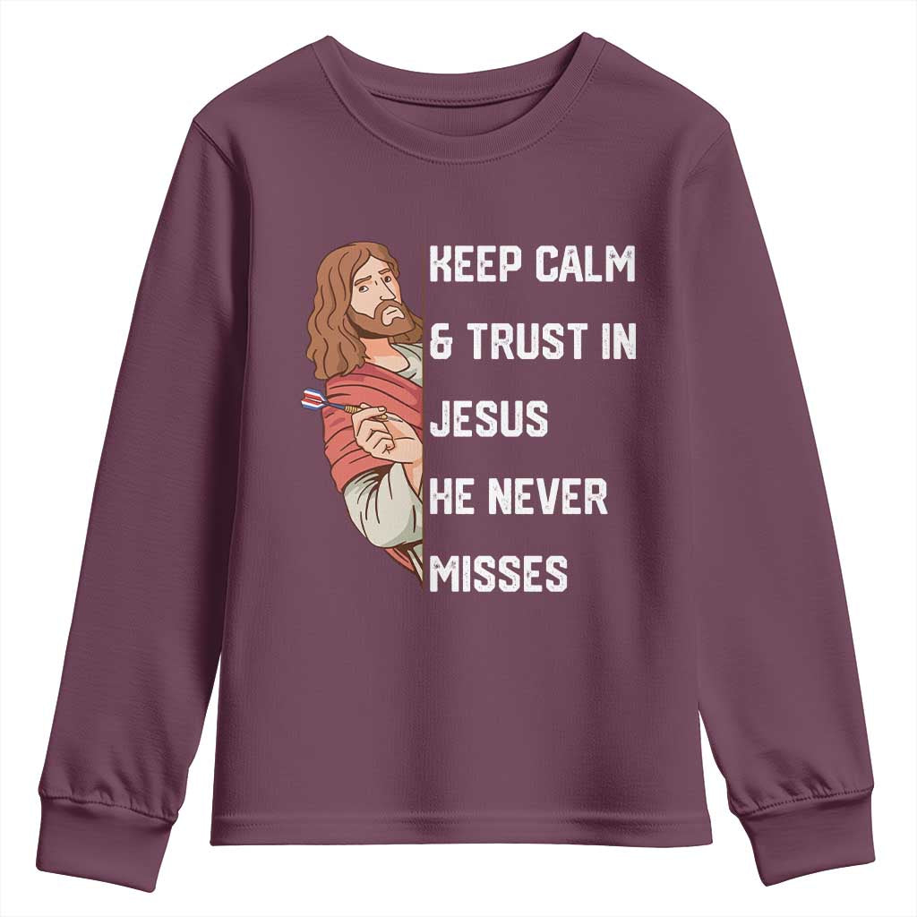 Funny Christian Faith Darts Player Gift Youth Sweatshirt Keep Calm And Trust In Jesus He Never Misses - Wonder Print Shop