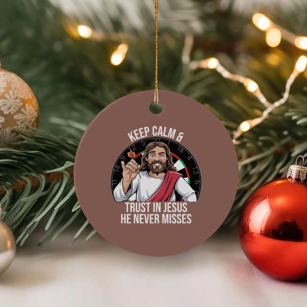 Keep Calm And Trust In Jesus Ceramic Ornament Christian Dartist Gift - Wonder Print Shop