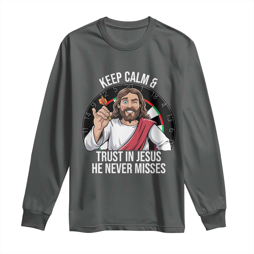 Keep Calm And Trust In Jesus Long Sleeve Shirt Christian Dartist Gift - Wonder Print Shop