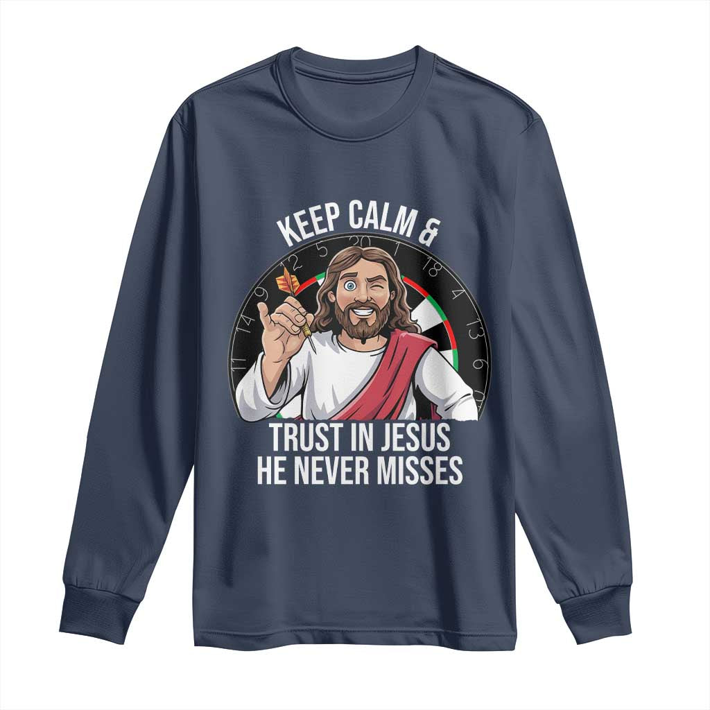 Keep Calm And Trust In Jesus Long Sleeve Shirt Christian Dartist Gift - Wonder Print Shop