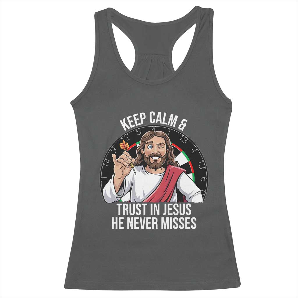 Keep Calm And Trust In Jesus Racerback Tank Top Christian Dartist Gift - Wonder Print Shop