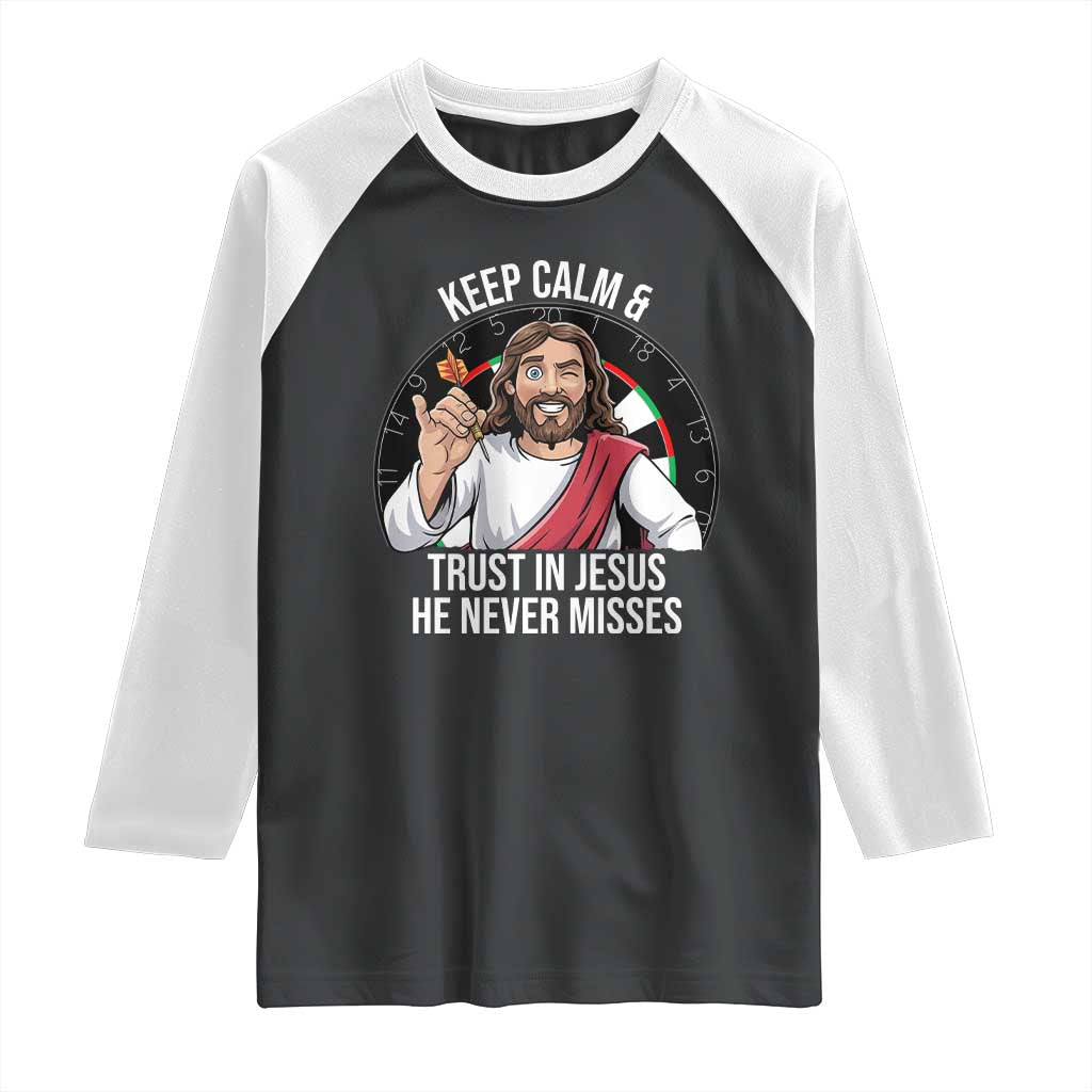 Keep Calm And Trust In Jesus Raglan Shirt Christian Dartist Gift - Wonder Print Shop