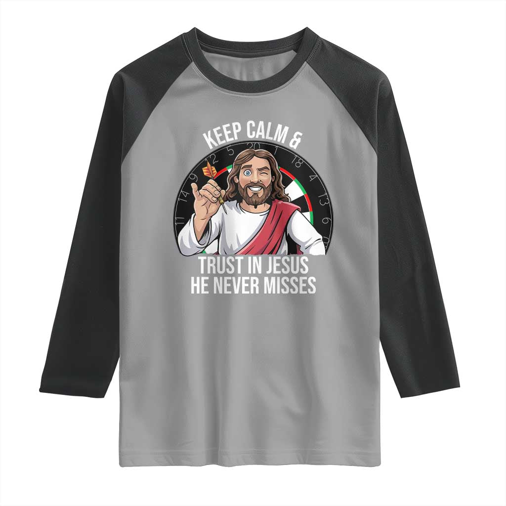 Keep Calm And Trust In Jesus Raglan Shirt Christian Dartist Gift - Wonder Print Shop