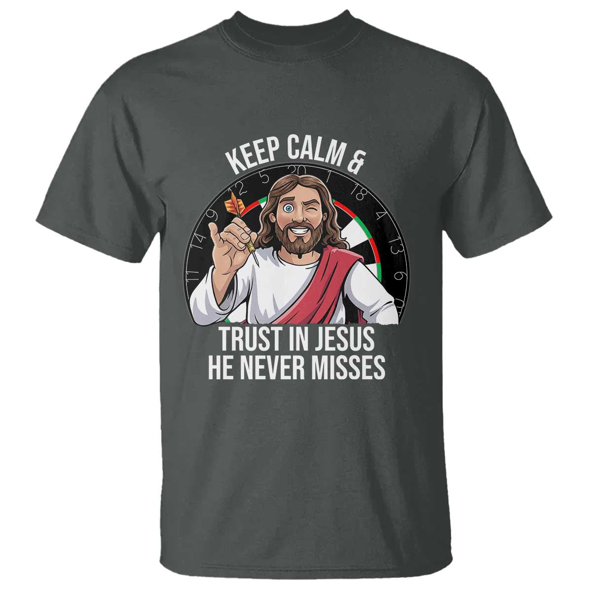 Keep Calm And Trust In Jesus T Shirt Christian Dartist Gift - Wonder Print Shop