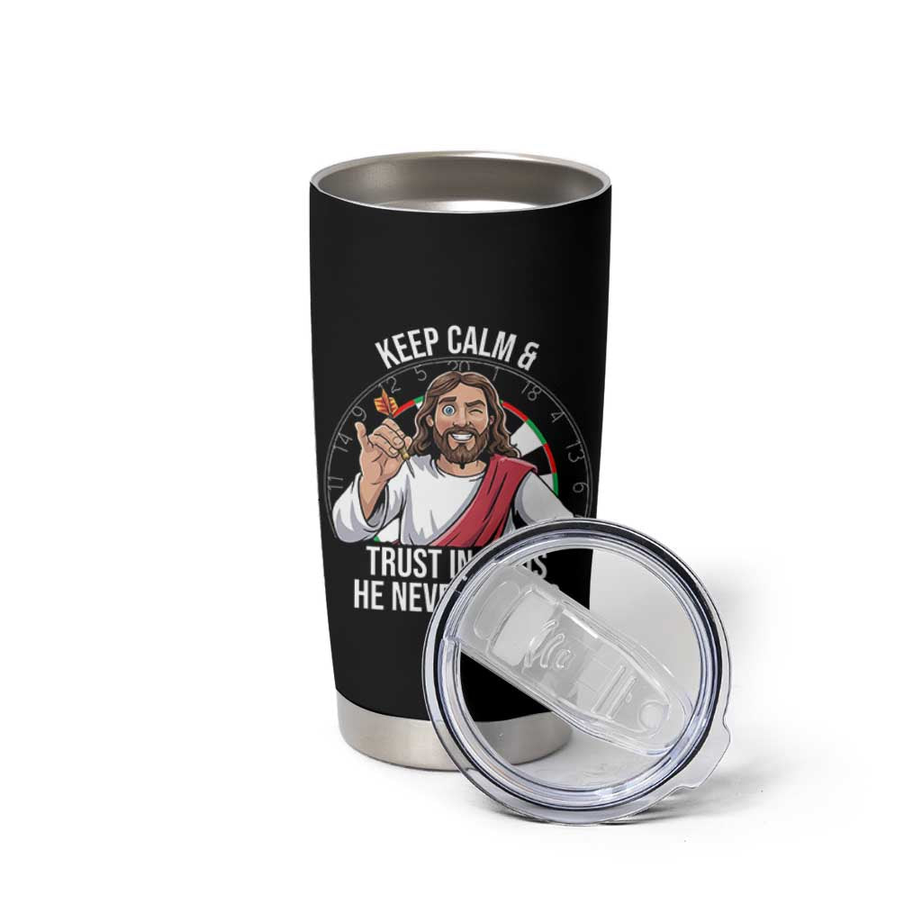 Keep Calm And Trust In Jesus Tumbler Cup Christian Dartist Gift - Wonder Print Shop