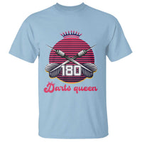 Darts Queen 180 Max Score T Shirt Funny Bullseye Shooter Gift - Wonder Print Shop
