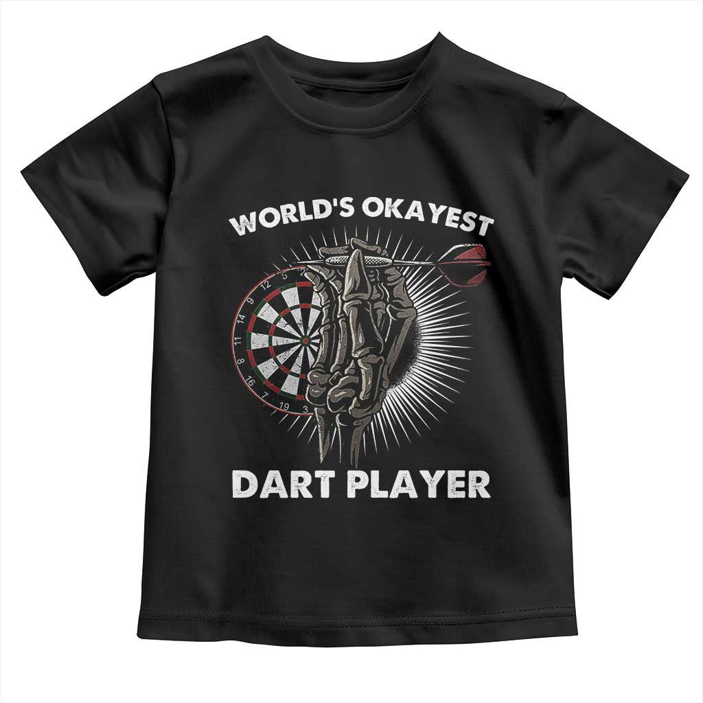 World's Okayest Dart Player Toddler T Shirt Funny Bullseye Shooter Gift - Wonder Print Shop