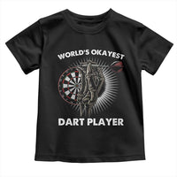 World's Okayest Dart Player Toddler T Shirt Funny Bullseye Shooter Gift - Wonder Print Shop