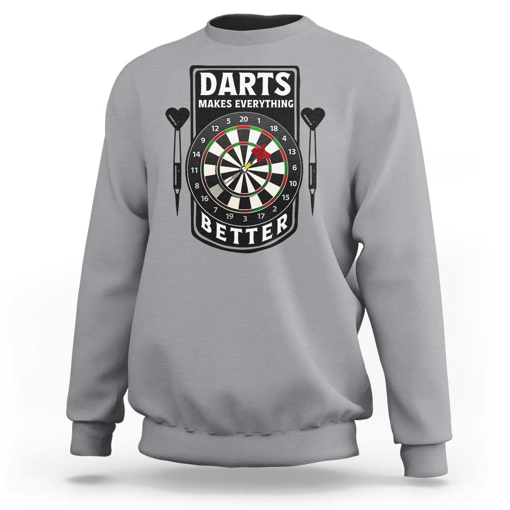 Darts Makes Everything Better Sweatshirt Darts Lover Gift - Wonder Print Shop