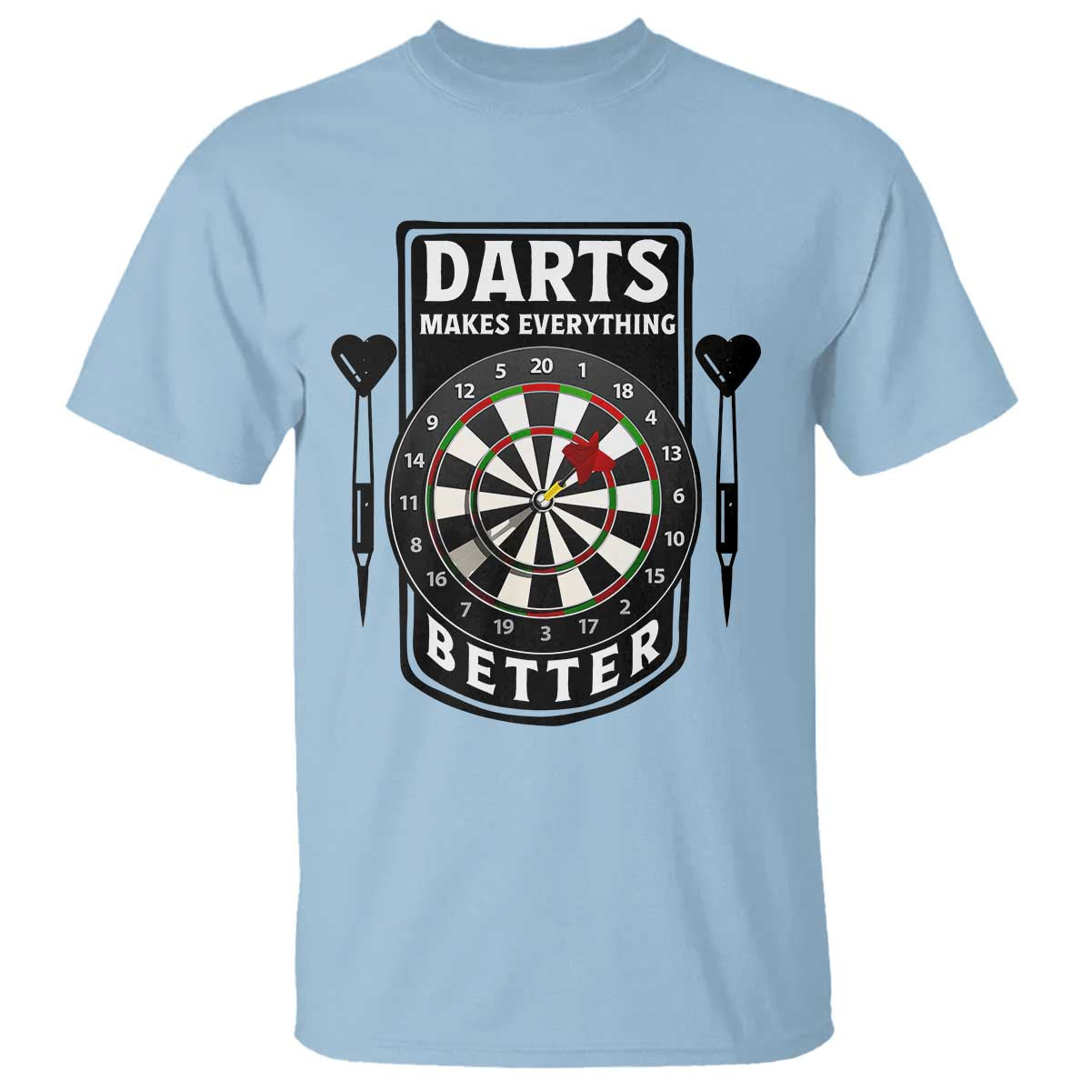 Darts Makes Everything Better T Shirt Darts Lover Gift - Wonder Print Shop