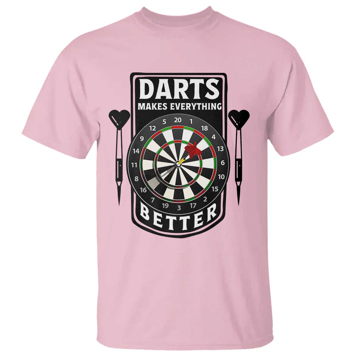 Darts Makes Everything Better T Shirt Darts Lover Gift - Wonder Print Shop
