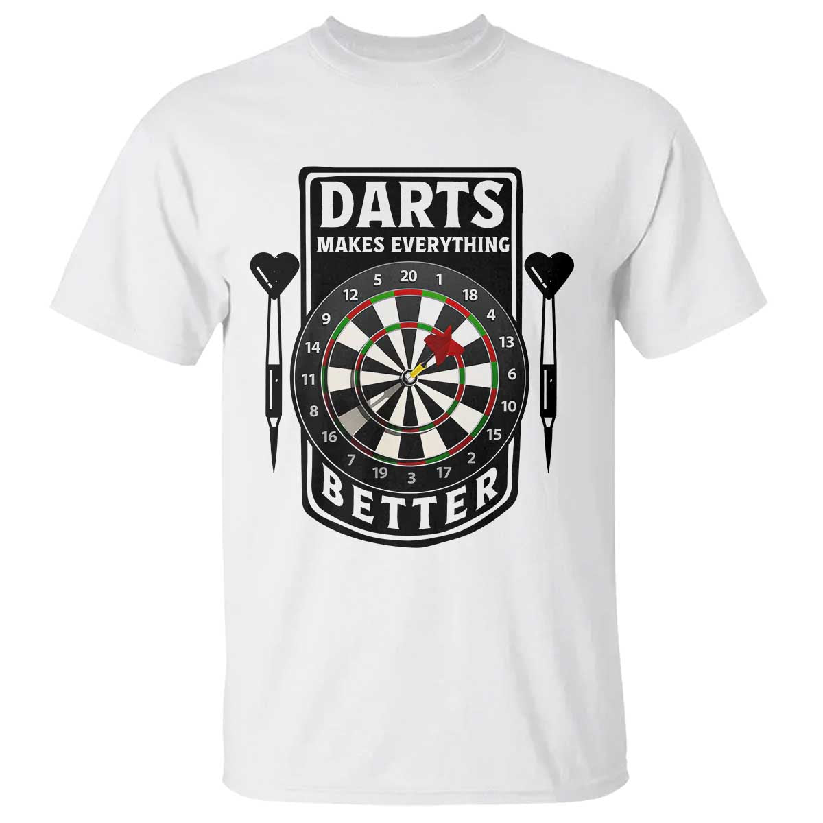 Darts Makes Everything Better T Shirt Darts Lover Gift - Wonder Print Shop
