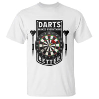 Darts Makes Everything Better T Shirt Darts Lover Gift - Wonder Print Shop