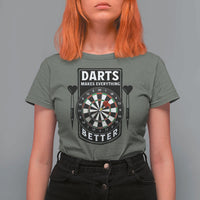 Darts Makes Everything Better T Shirt For Women Darts Lover Gift - Wonder Print Shop