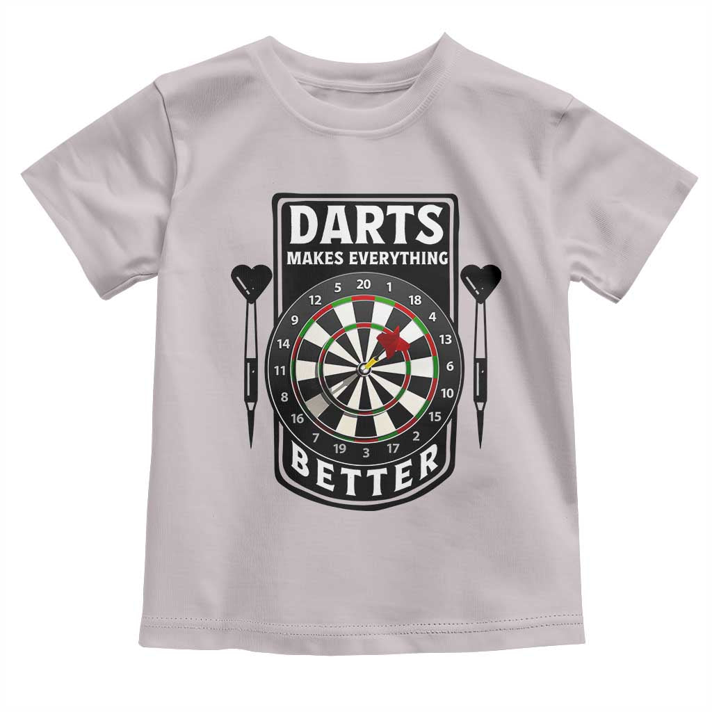 Darts Makes Everything Better Toddler T Shirt Darts Lover Gift - Wonder Print Shop